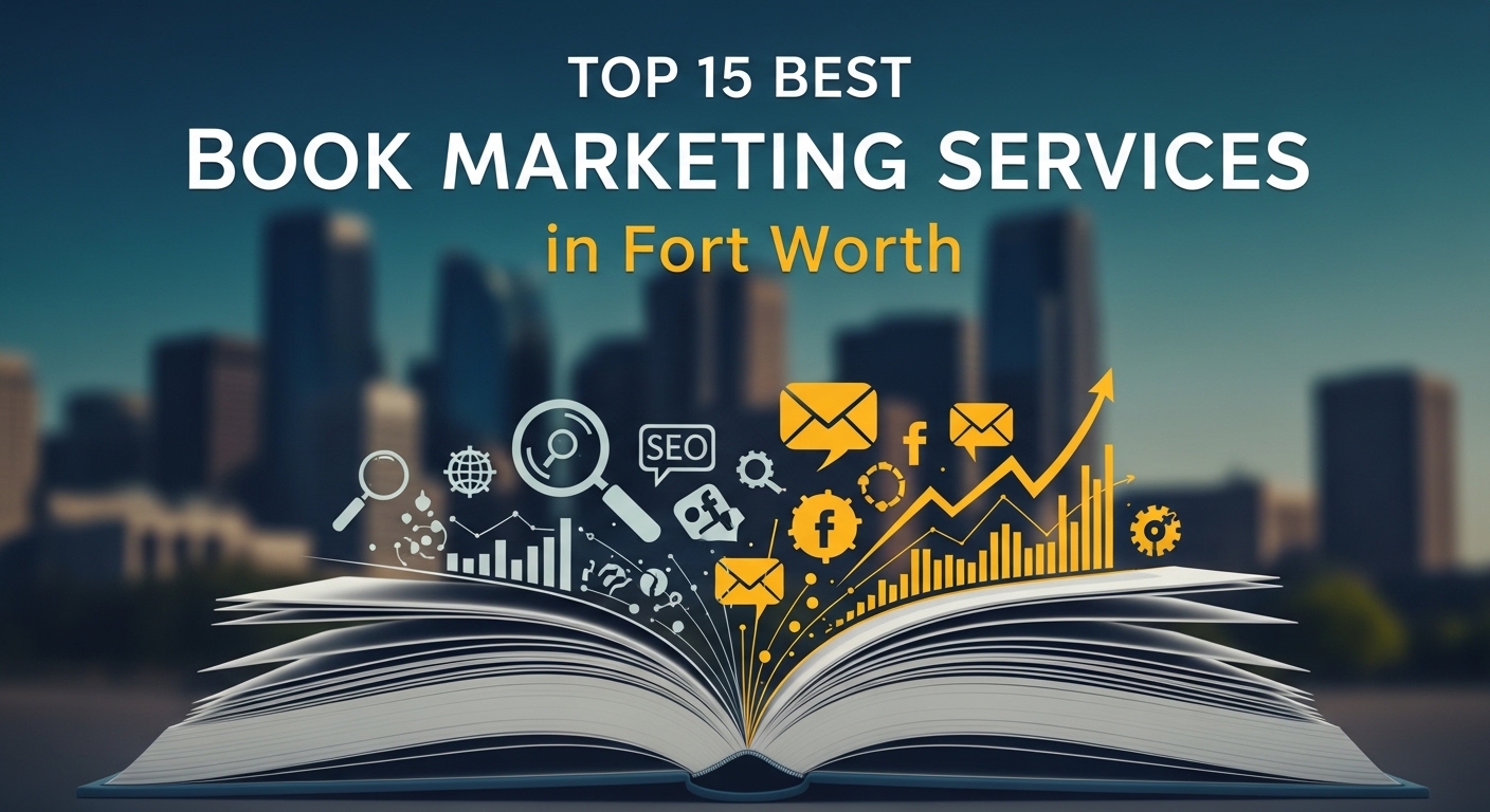 Top 15 Best Book Marketing Services in Fort Worth For 2026