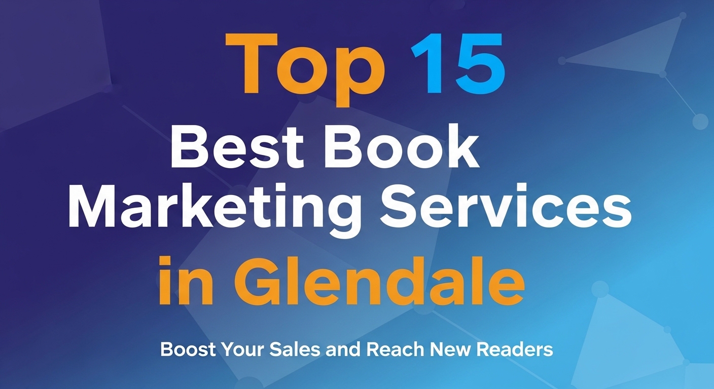 Top 15 Best Book Marketing Services in Glendale for 2026