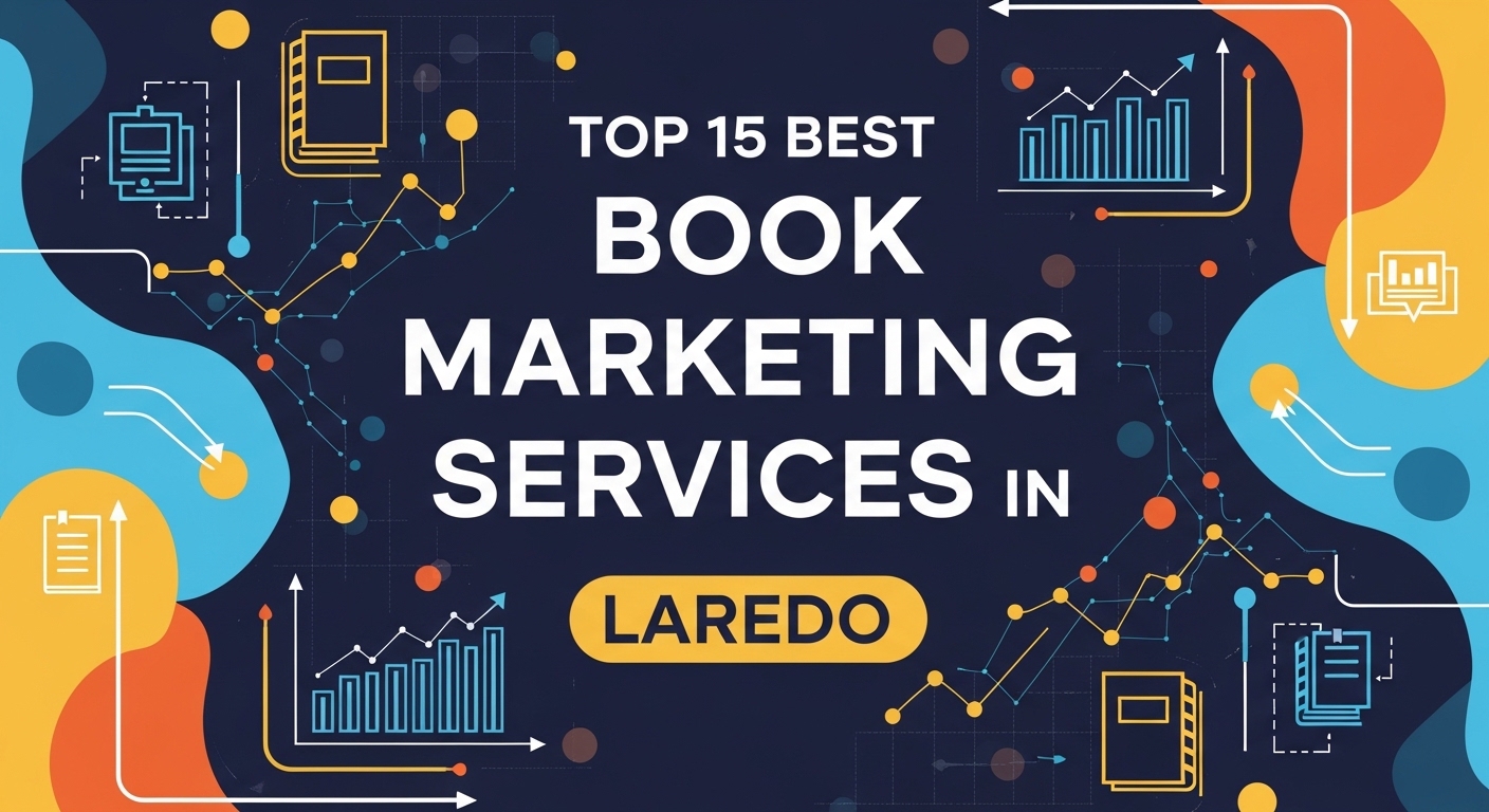 Top 15 Best Book Marketing Services in Laredo for 2026