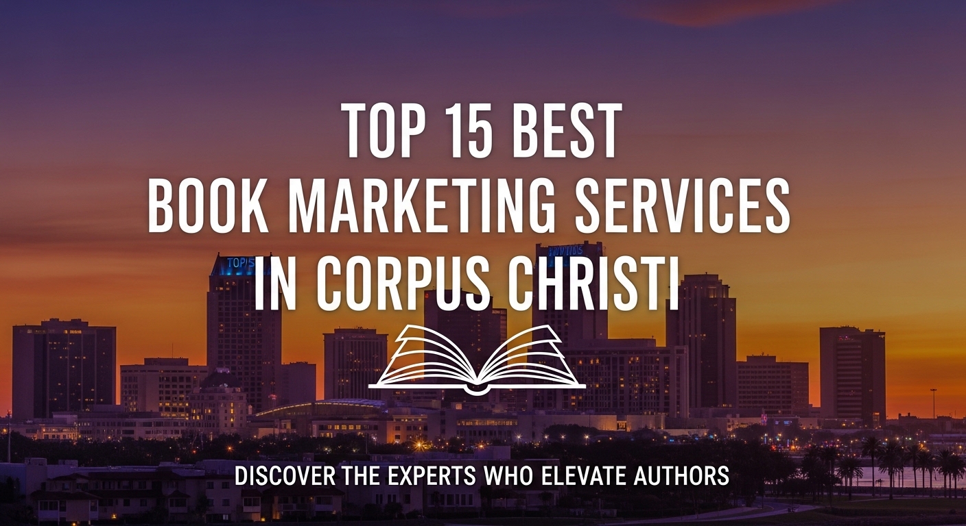 Top 15 Best Book Marketing Services in Corpus Christi For 2026
