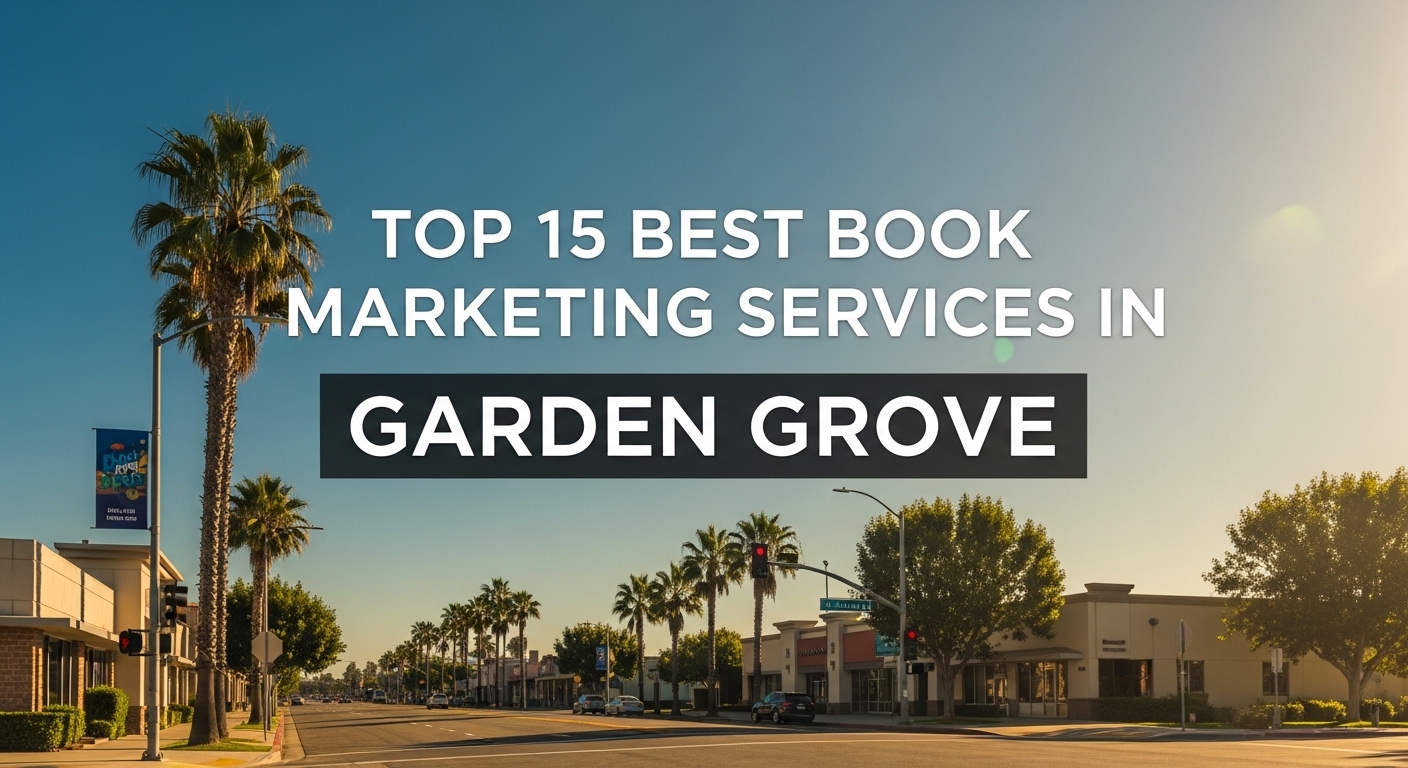 Top 15 Best Book Marketing Services in Garden Grove For 2026