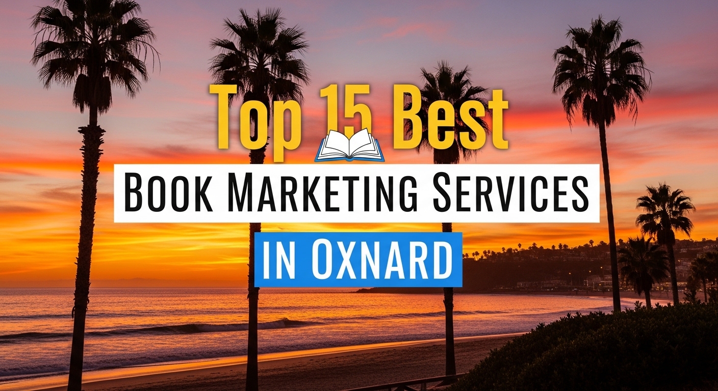 Top 15 Best Book Marketing Services in Oxnard for 2026